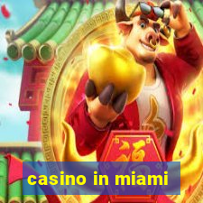 casino in miami